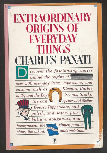 Extraordinary Origins of Everyday Things