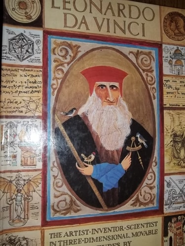 Leonardo Da Vinci The Artist, Inventor, Scientist in Three-dimensional, Movable Pictures