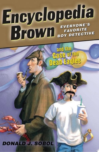 Encyclopedia Brown and the Case of the Dead Eagles