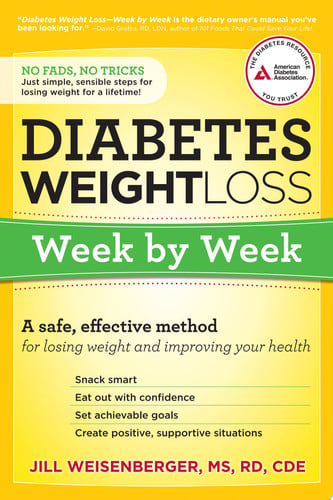 Diabetes Weight Loss: Week by Week: A Safe, Effective Method for Losing Weight and Improving Your Health