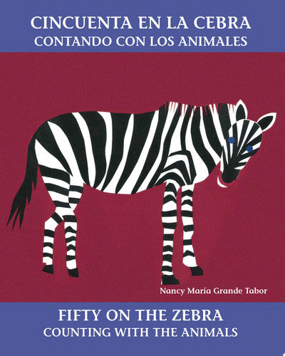 Cincuenta en la cebra / Fifty on the Zebra: Contando con los animales / Counting with the Animals (Charlesbridge Bilingual Books)