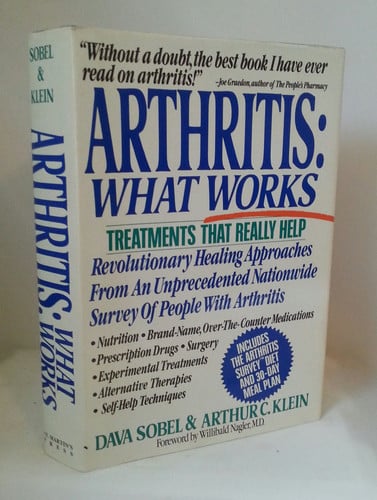 Arthritis: What Works (An Arthritis Survey Publication)