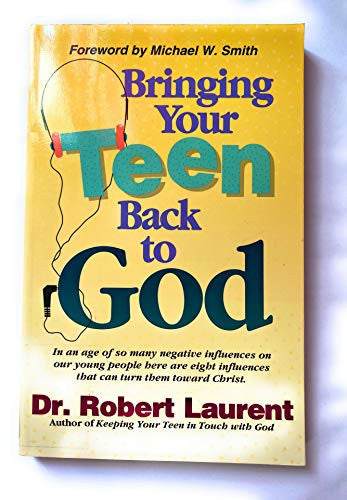 Bringing Your Teen Back to God