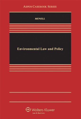 Environmental Law and Policy (Law School Casebook Series)