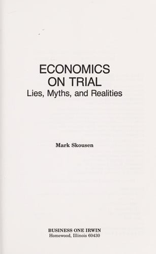 Economics on Trial: Lies, Myths, and Realities