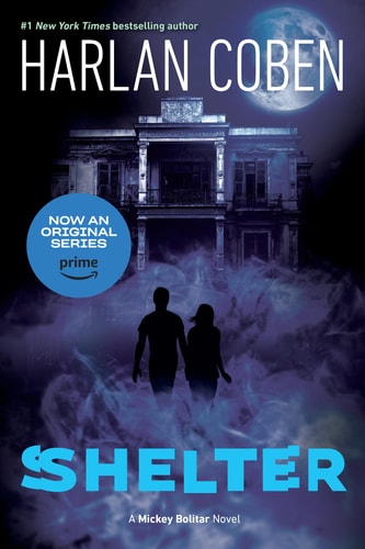 Shelter (Book One) A Mickey Bolitar Novel