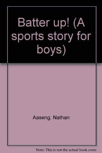 Batter Up! (A White Horse Book / Sports Story for Boys)