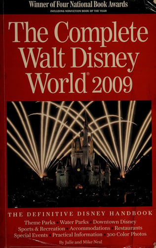 The Complete Walt Disney World 2009 (Complete Walt Disney World) (Complete Guide to Walt Disney World)
