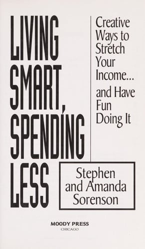 Living Smart, Spending Less: Creative Ways to Stretch Your Income...and Have Fun Doing It