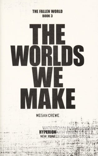 The Worlds We Make (The Fallen World trilogy)