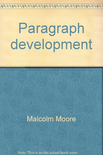 Paragraph development (The Writing improvement series)