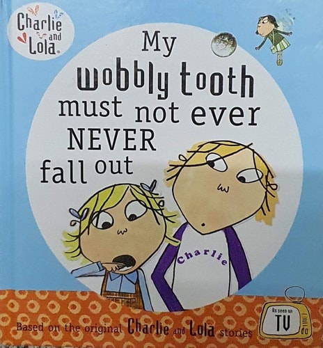 My Wobbly Tooth Must Not Ever Never Fall Out