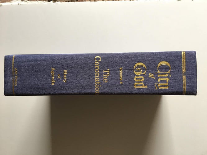 City of God: The Coronation (The Divine History and Life of the Virgin Mother of God, Volume 4)