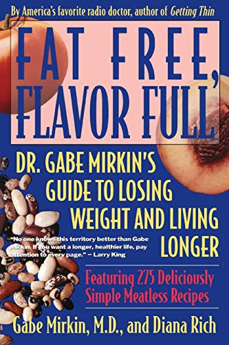 Fat Free, Flavor Full: Dr. Gabe Mirkin's Guide to Losing Weight & Living Longer