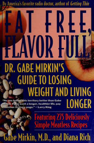 Fat Free, Flavor Full: Dr. Gabe Mirkin's Guide to Losing Weight & Living Longer