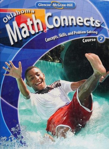 Math Connects: Concepts, Skills and Problem Solving Course 2, Oklahoma edition. by McGraw Hill. Hardcover