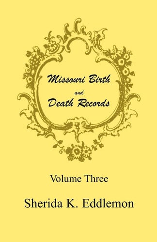 Missouri Birth and Death Records, Volume 3