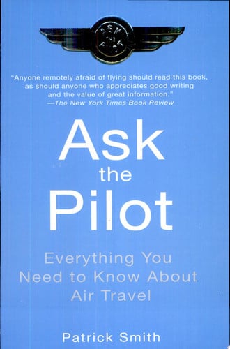 Ask the Pilot: Everything You Need to Know About Air Travel