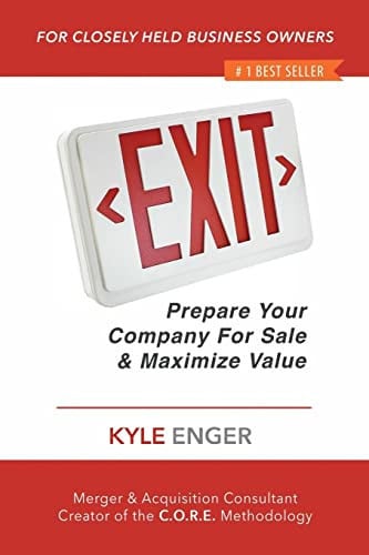 Exit: Prepare Your Company For Sale And Maximize Value