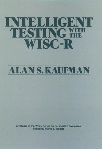 Intelligent Testing with the WISC-R (Wiley Series on Personality Processes)