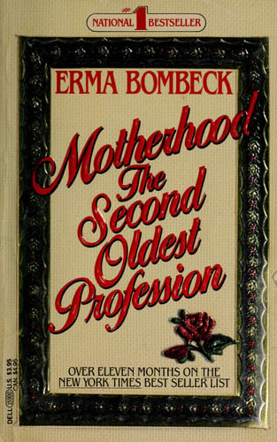 Motherhood the Second Oldest Profession