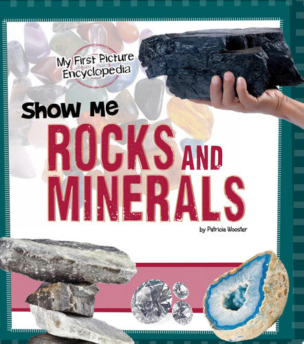 Show Me Rocks and Minerals (My First Picture Encyclopedias)