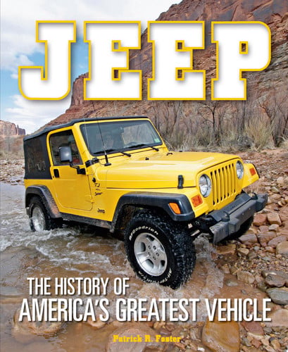 Jeep: The History of America's Greatest Vehicle