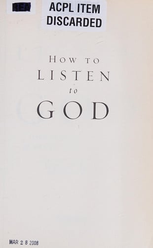 How To Listen To God: Discovering the Signs of His Love and Guidance