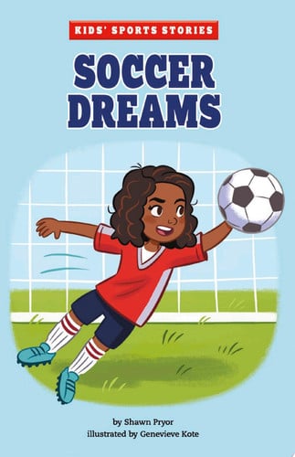 Soccer Dreams (Kids' Sports Stories)