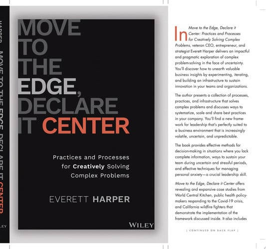 Move to the Edge, Declare it Center: Practices and Processes for Creatively Solving Complex Problems