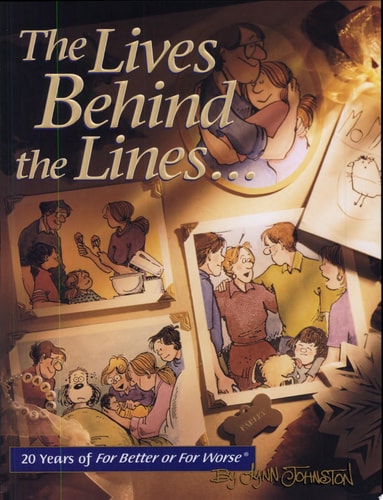 The Lives Behind the Lines 20 Years of For Better Or For Worse