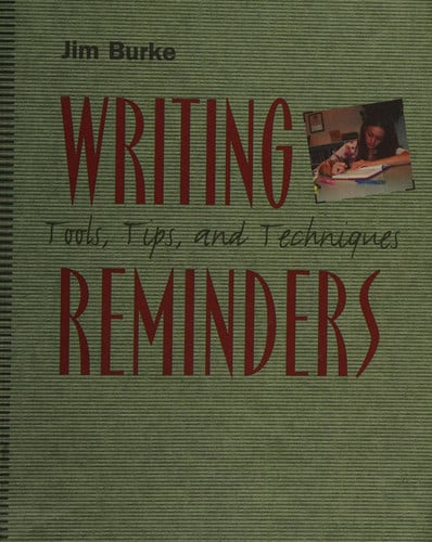 Writing Reminders: Tools, Tips, and Techniques