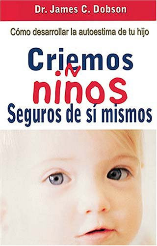 Criemos Ninos Seguros De Si Mismos / Hide or Seek (Spanish Edition)