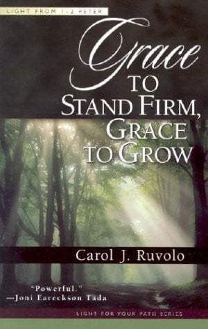 Grace to Stand Firm, Grace to Grow: light from 1 - 2 Peter (Light for Your Path)