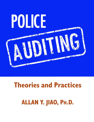 Police Auditing: Theories and Practices