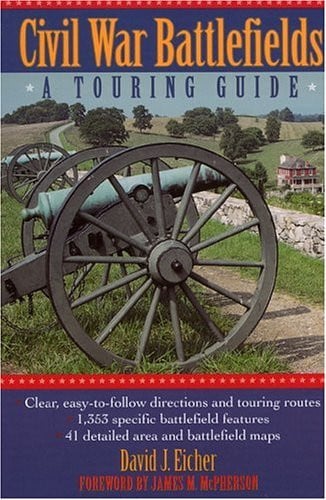 Civil War Battlefields: A Touring Guide
