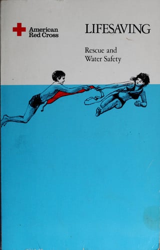 Lifesaving; Rescue and Water Safety; American Red Cross