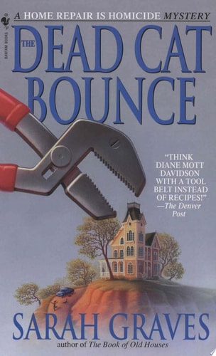 The Dead Cat Bounce A Home Repair is Homicide Mystery