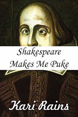 Shakespeare Makes Me Puke