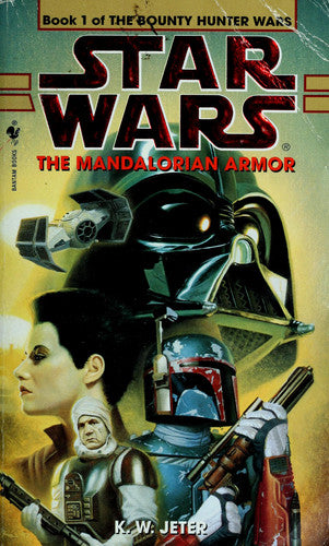 The Mandalorian Armor: Star Wars Legends (The Bounty Hunter Wars)