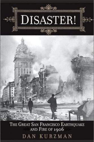 Disaster! The Great San Francisco Earthquake and Fire of 1906