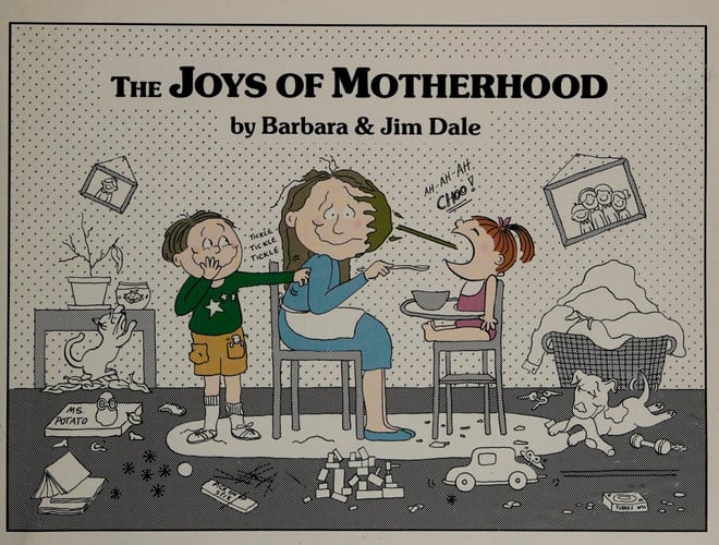 The Joys of Motherhood