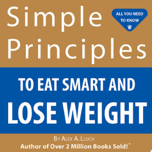 Simple Principles to Eat Smart & Lose Weight