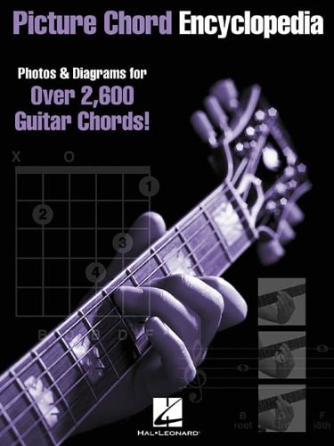 Picture Chord Encyclopedia: Photos & Diagrams for Over 2,600 Guitar Chords