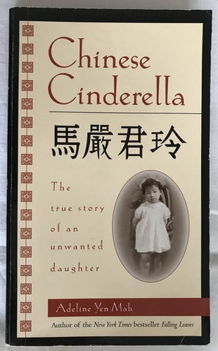 Chinese Cinderella: The True Story of an Unwanted Daughter