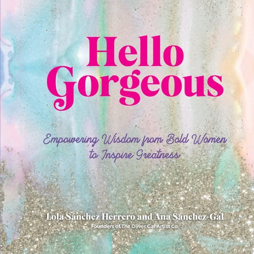Hello Gorgeous: Empowering Quotes from Bold Women to Inspire Greatness (Volume 4) (Everyday Inspiration, 4)