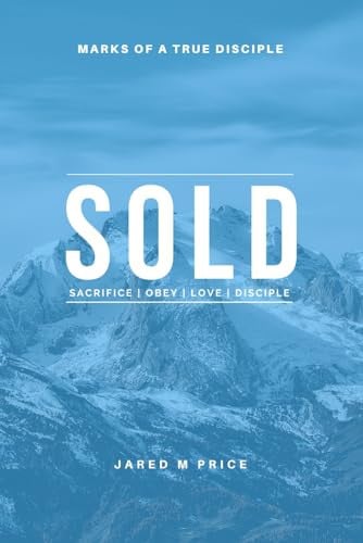 SOLD: Marks of a True Disciple