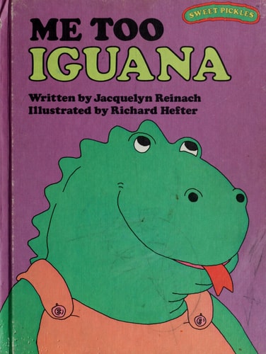 Me Too, Iguana (Sweet Pickles Series)