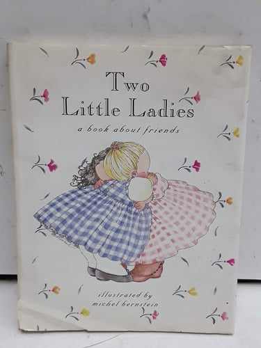 Two Little Ladies: A Book About Friends