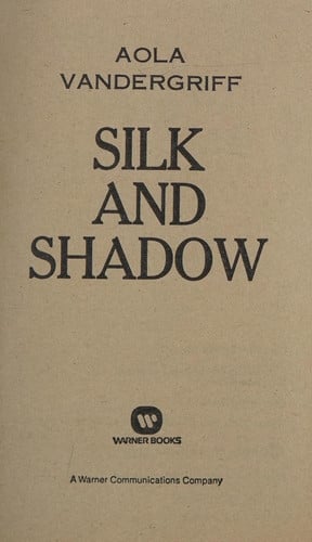 Silk and Shadow